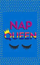 Image result for Nap Queen