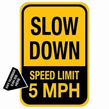 Image result for Obey Speed Limit Slow Down Sign