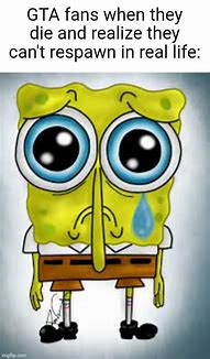 Image result for Spongebob Sad Can Meme