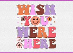Image result for Wish You Were Here SVG