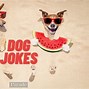 Image result for Funny Dog Jokes Clean
