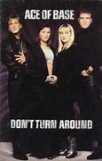 Image result for Ace of Base Don't Turn Around