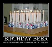 Image result for Beer Lover Birthday Meme