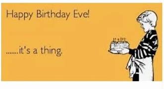 Image result for Happy Birthday Eve Meme