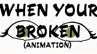 Image result for OH I Forgot Your Broken