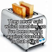 Image result for Toaster Sayings