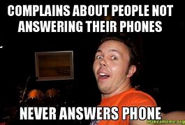Image result for Answer All the Phones Meme