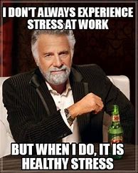 Image result for Stressed Work Meme