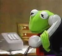 Image result for Kermit Telephone Meme