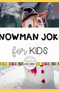 Image result for Funny Snowman Jokes for Kids