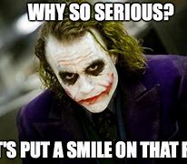 Image result for Smile Serious Meme