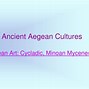 Image result for Aegean Art History