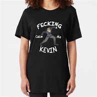 Image result for Call Me Kevin Merch