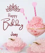 Image result for Happy Birthday Joey Images