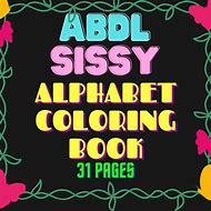 Image result for Sissy Alphabet Song