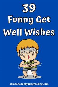 Image result for Funny Feel Better Soon Cards