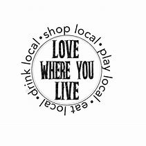 Image result for Live Love Shop Local Sign
