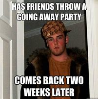Image result for Going Away Party Meme