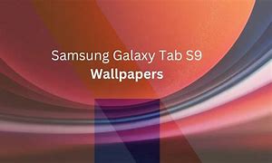 Image result for Wallpaper to Fix Samsung Galaxy Tab S9