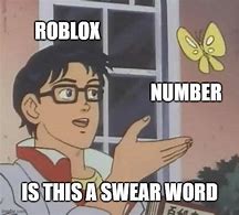 Image result for Roblox Filter Memes