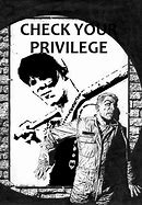 Image result for Check Your Privilege Meme
