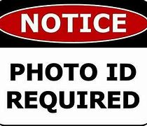 Image result for Please Have ID Ready Signs