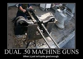 Image result for 50 Cal Machine Gun Memes