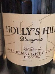 Image result for Holly's Hill Syrah Reserve Wylie Fenaughty