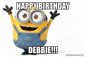 Image result for Happy Birthday Debbie Funny