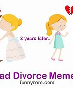 Image result for Friend Divorce Meme