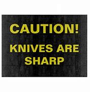 Image result for Never Use Sharp Knife