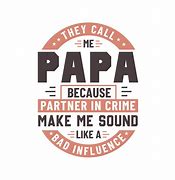 Image result for They Call Me Papa Because Partner in Crime