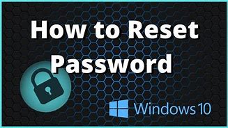 Image result for How to Reset Forgot Password to Windows 10