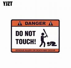 Image result for Do Not Touch Car Signs