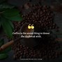 Image result for Funny Coffee Break Quotes