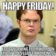 Image result for Happy Friday Work Meme