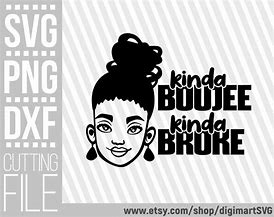 Image result for Kinda Boujee Kinda Broke SVG