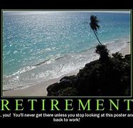 Image result for Retirement Form Meme