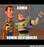 Image result for Microsoft Administrator Memes