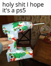 Image result for I Hope It S a PS5 Memes