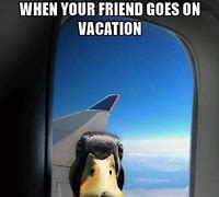 Image result for Have Fun On Vacation Meme