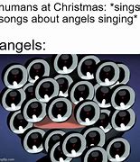 Image result for Angel Meme Song