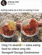 Image result for Who Wants Salsa Meme