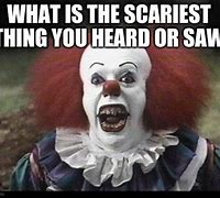 Image result for Scary Memes