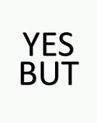 Image result for Yes and Not Yes But
