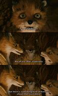 Image result for Fantatic Mr. Fox Quotes
