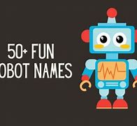 Image result for Robot Names Ideas