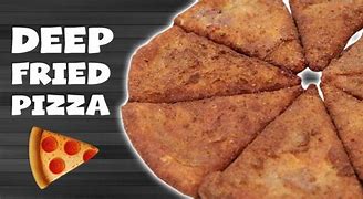 Image result for Deep Fried Pizza Steven