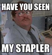 Image result for Office Space Meme Peter Hassle