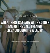 Image result for Funny Way to Answer a Phone Pic